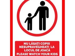Placuta nu lasati copiii nesupravegheati la locul de joaca please wath your kids at the playground