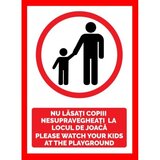 Placuta nu lasati copiii nesupravegheati la locul de joaca please wath your kids at the playground